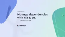 Manage dependencies with nix & co.